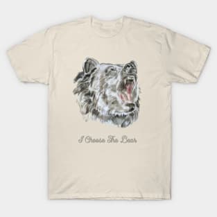 I Choose The Bear - Art T-Shirt